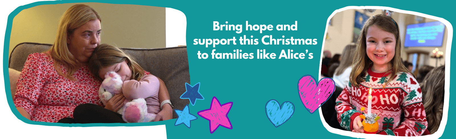 Header image showing Jane and Alice curled up together on the sofa, with Alice holding her soft toy. The design includes the message “Bring hope and support this Christmas to families like Alice’s,” surrounded by hand-drawn pink and blue stars and hearts, and a smaller photo of Alice in her Christmas jumper holding a lit candle and smiling.